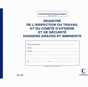 Registre de l'inspection du travail et du comité d'hygiène et de sécurité, dangers graves et imminents